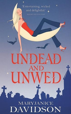 Undead and Unwed (Undead, #1)