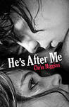 He's After Me by Chris Higgins He's After Me by Chris Higgins