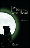 Rivalités (Les étoiles de Noss Head, #2)