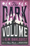 The Dark Volume (Miss Temple, Doctor Svenson, and Cardinal Chang, #2) The Dark Volume (Miss Temple, Doctor Svenson, and Cardinal Chang, #2)