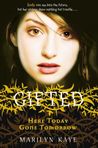 Here Today, Gone Tomorrow (Gifted, #3) Here Today, Gone Tomorrow (Gifted, #3)
