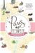Paris, My Sweet: A Year in the City of Light (And Dark Chocolate)
