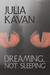 Dreaming, Not Sleeping