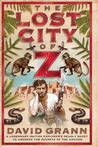 The Lost City of Z by David Grann