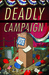 Deadly Campaign by Alan Orloff Deadly Campaign by Alan Orloff