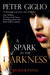 A Spark in the Darkness