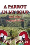 A Parrot In My Soup A Parrot In My Soup