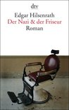 Der Nazi & der Friseur by Edgar Hilsenrath Der Nazi & der Friseur by Edgar Hilsenrath