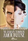 Ne jamais tomber amoureuse (Wicked lovely, #1)