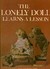 The Lonely Doll Learns a Le...