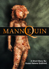 Mannequin: A Short Story Mannequin: A Short Story