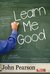 Learn Me Good (Kindle Edition)