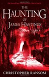 The Haunting of James Hastings The Haunting of James Hastings