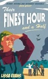 Their Finest Hour and a Half Their Finest Hour and a Half