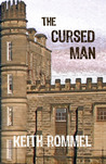 The Cursed Man by Keith Rommel The Cursed Man by Keith Rommel