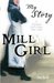 Mill Girl A Victorian Girl's Diary, 1842-1843