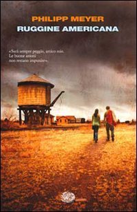 Ruggine americana by Philipp Meyer