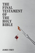 The Final Testament of the Holy Bible
