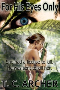 For His Eyes Only by T.C. Archer For His Eyes Only by T.C. Archer