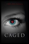 Caged by Amber Lynn Natusch Caged by Amber Lynn Natusch