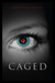 Caged by Amber Lynn Natusch Caged by Amber Lynn Natusch