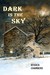 Dark is the Sky