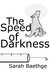The Speed of Darkness