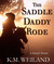 The Saddle Daddy Rode