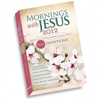 Mornings with Jesus 2012 by Judy Baer