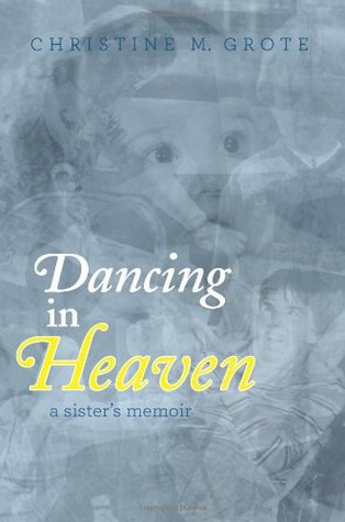 Dancing in Heaven: A Sister's Memoir