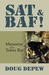 SAT & BAF! Memories of a To...