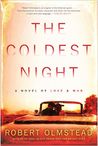 The Coldest Night by Robert Olmstead The Coldest Night by Robert Olmstead
