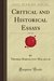 Critical and Historical Ess...