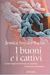 I buoni e i cattivi: Come sopravvivere in un mondo dominato dai batteri (Hardcover)