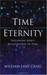 Time And Eternity: Exploring God's Relationship To Time (Kindle Edition)