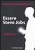 Essere Steve Jobs (Hardcover)