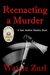 Reenacting a Murder