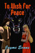 To Wish For Peace