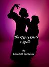 The Gypsy Casts a Spell The Gypsy Casts a Spell