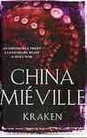 Kraken by China Miéville Kraken by China Miéville