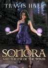 Sonora, and the Eye of the Titans (Sonora, #1)