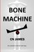 Bone Machine (Paperback)