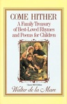 Come Hither: A Family Treasury of Best-Loved Rhymes and Poems for Children