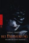 Bei Dämmerung by L.J. Smith Bei Dämmerung by L.J. Smith