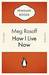 How I Live Now (Penguin Celebrations)