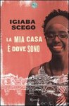 La mia casa è dove sono by Igiaba Scego La mia casa è dove sono by Igiaba Scego