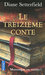Le treizième conte by Diane Setterfield Le treizième conte by Diane Setterfield