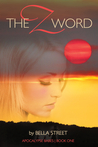 The Z Word by Bella Street The Z Word by Bella Street