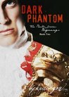 Dark Phantom (The Phantom Diaries, #0.2) Dark Phantom