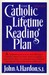 The Catholic Lifetime Reading Plan